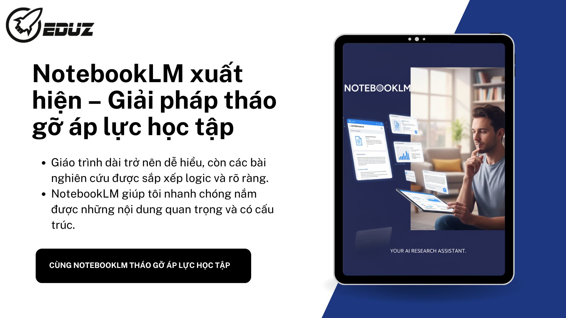 2. NotebookLM xuất hiện – Giải pháp tháo gỡ áp lực học tập